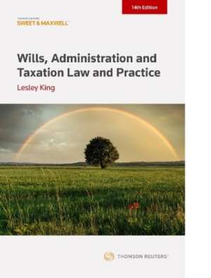 Wills, Administration and Taxation Law and Practice de Lesley King