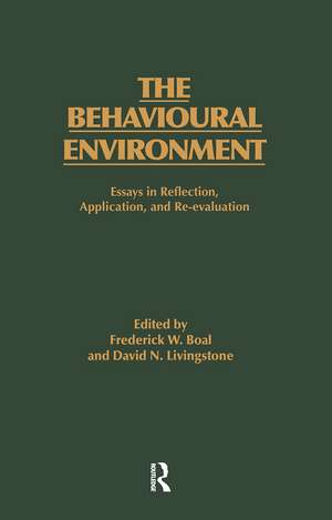 The Behavioural Environment: Essays in Reflection, Application and Re-evaluation de F.W. Boal