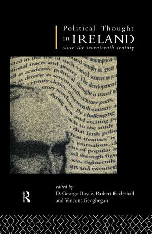 Political Thought in Ireland Since the Seventeenth Century de D. George Boyce