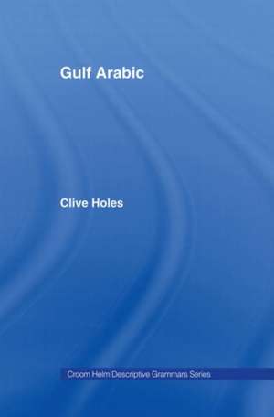 Gulf Arabic de Clive Holes