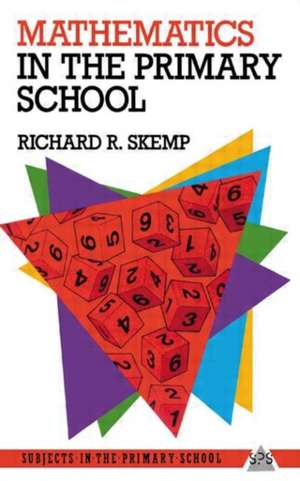 Mathematics in the Primary School de Richard R. Skemp