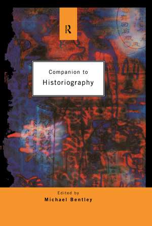 Companion to Historiography de Michael Bentley