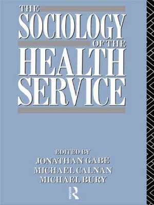 The Sociology of the Health Service de Michael Bury