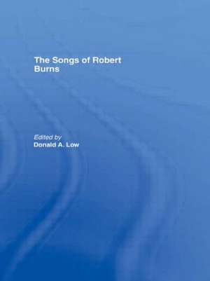 The Songs of Robert Burns de Donald Low