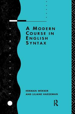 A Modern Course in English Syntax de Liliane Haegeman