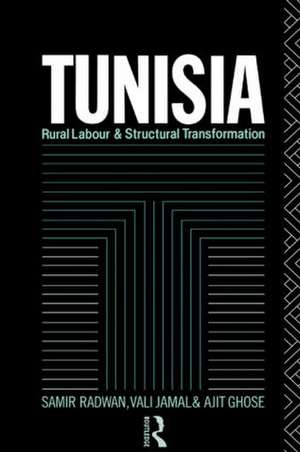 Tunisia: Rural Labour and Structural Transformation de Ajit Ghose