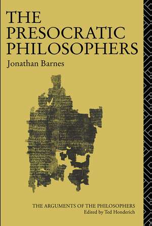 The Presocratic Philosophers de Jonathan Barnes