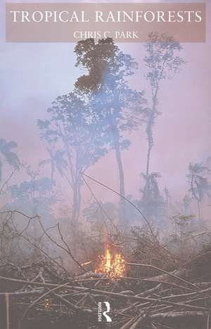 Tropical Rainforests de Chris C. Park