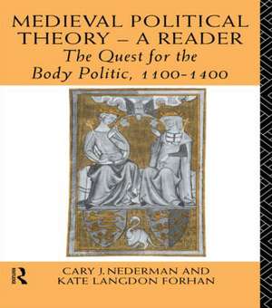 Medieval Political Theory: A Reader: The Quest for the Body Politic 1100-1400 de Kate Langdon Forhan