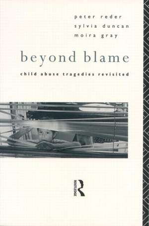 Beyond Blame: Child Abuse Tragedies Revisited de Dr Peter Reder