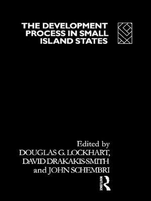 The Development Process in Small Island States de Douglas G. Lockhart