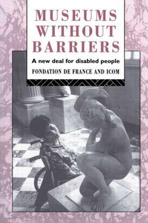 Museums Without Barriers: A New Deal For the Disabled de Fondation de France