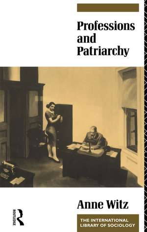 Professions and Patriarchy de Anne Witz