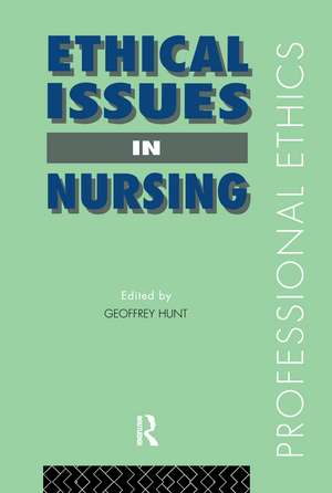 Ethical Issues in Nursing de Dr Geoffrey Hunt