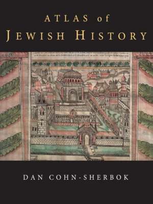 Atlas of Jewish History de Dan Cohn-Sherbok