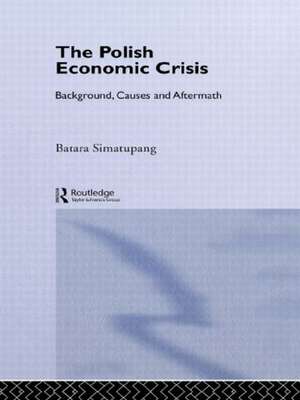 The Polish Economic Crisis: Background, Circumstances and Causes de Batara Simatupang