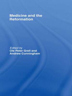 Medicine and the Reformation de Andrew Cunningham