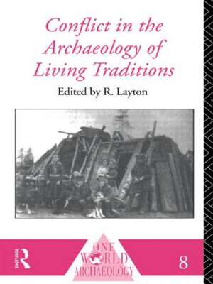 Conflict in the Archaeology of Living Traditions de R. Layton