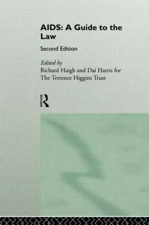 AIDS: A Guide to the Law de Richard Haigh