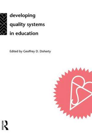 Developing Quality Systems in Education de Geoff Doherty