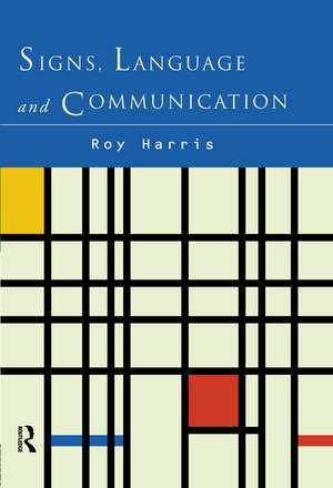 Signs, Language and Communication de Professor Roy Harris