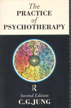 The Practice of Psychotherapy: Second Edition de C. G. Jung