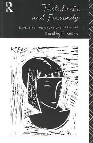 Texts, Facts and Femininity: Exploring the Relations of Ruling de Dorothy E. Smith