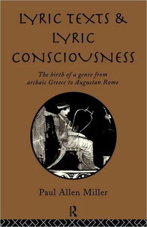 Lyric Texts & Consciousness de Paul Miller