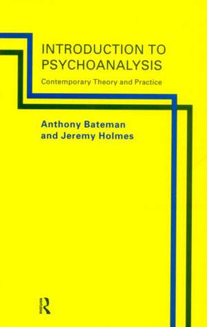 Introduction to Psychoanalysis: Contemporary Theory and Practice de Anthony W. Bateman