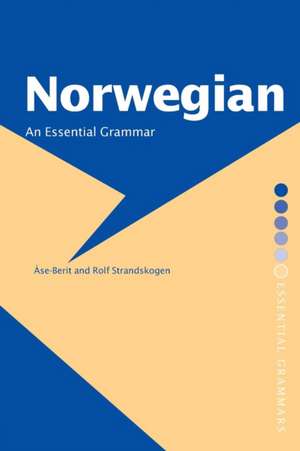 Norwegian: An Essential Grammar de ÅAse-Berit Strandskogen