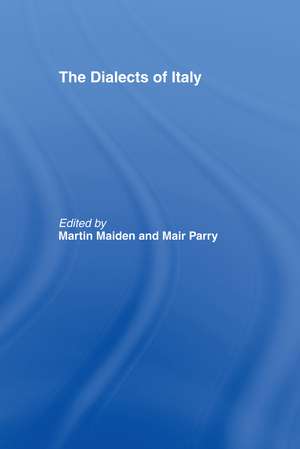 The Dialects of Italy de Dr Martin Maiden