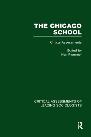 The Chicago School: Critical Assessments de Ken Plummer