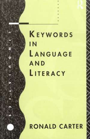 Keywords in Language and Literacy de Ronald Carter