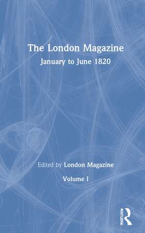 The London Magazine: The Romantics in Context de London Magazine