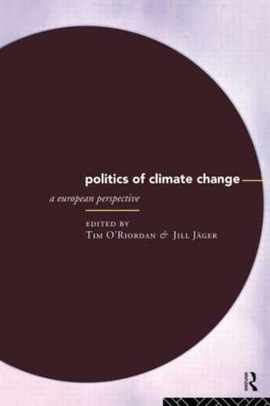 The Politics of Climate Change: A European Perspective de Jill Jager