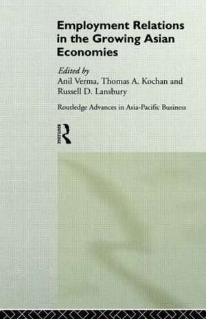 Employment Relations in the Growing Asian Economies de Thomas Kochan