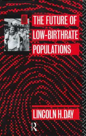 The Future of Low Birth-Rate Populations de Lincoln H. Day