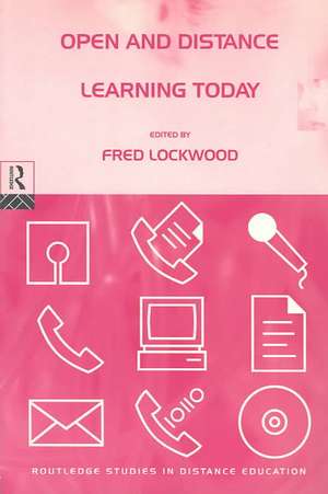 Open and Distance Learning Today de Fred Lockwood