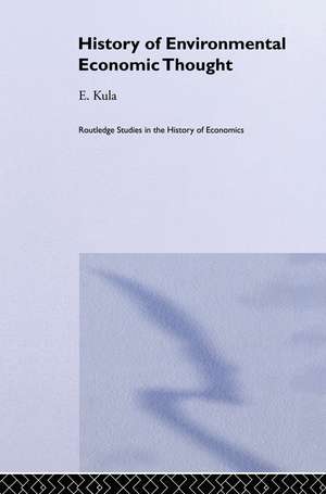 History of Environmental Economic Thought de Erhun Kula