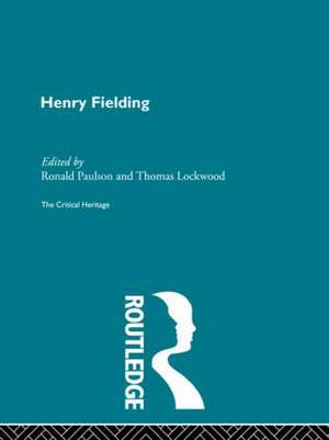 Henry Fielding: The Critical Heritage de Thomas Lockwood