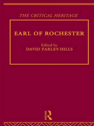 Earl of Rochester: The Critical Heritage de David Farley-Hills