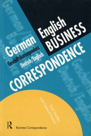 German/English Business Correspondence: Geschaftskorrespondenz Deutsch/Englisch de Paul Hartley