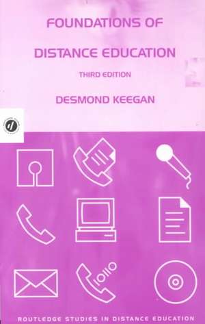 Foundations of Distance Education de Desmond Keegan