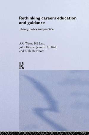 Rethinking Careers Education and Guidance: Theory, Policy and Practice de Ruth Hawthorn