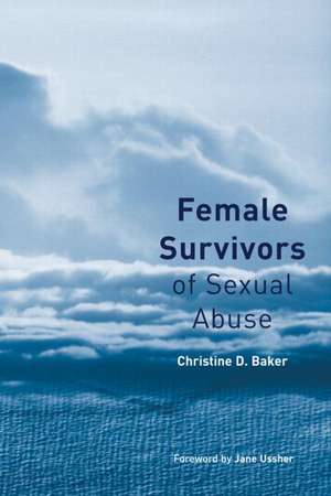 Female Survivors of Sexual Abuse de Christine D. Baker