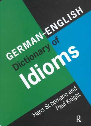 German/English Dictionary of Idioms de Hans Schemann