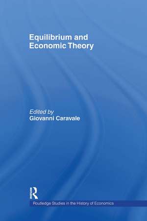 Equilibrium and Economic Theory de Giovanni Alfredo Caravale