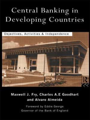 Central Banking in Developing Countries: Objectives, Activities and Independence de Álvaro Almeida