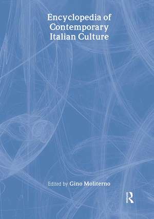 Encyclopedia of Contemporary Italian Culture de Gino Moliterno