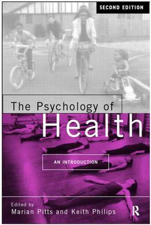 The Psychology of Health: An Introduction de Keith Phillips